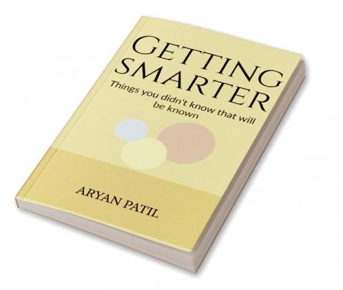 Getting Smarter : Things you didn't know that will be known