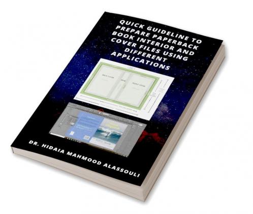 Quick Guideline to Prepare Paperback Book Interior and Cover Files Using Different Applications