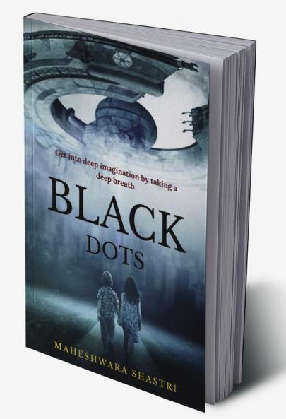 BLACK DOTS : Get into deep imagination by taking a deep breath