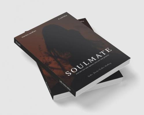 SOULMATE : YOUR ARE MY PRIORITY NOT MY OPTION