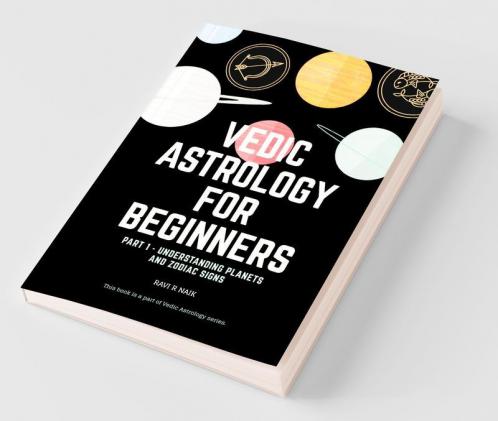 Vedic Astrology For Beginners: Understanding Planets And Zodiacs
