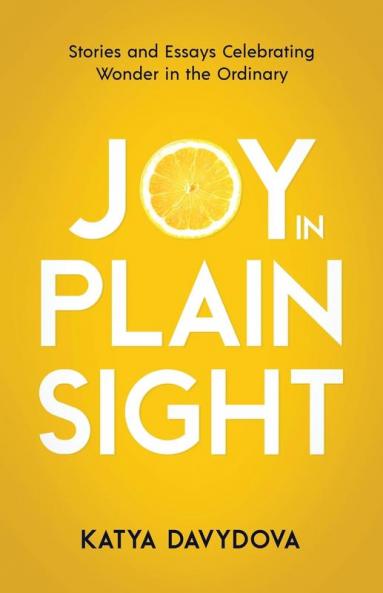 Joy in Plain Sight