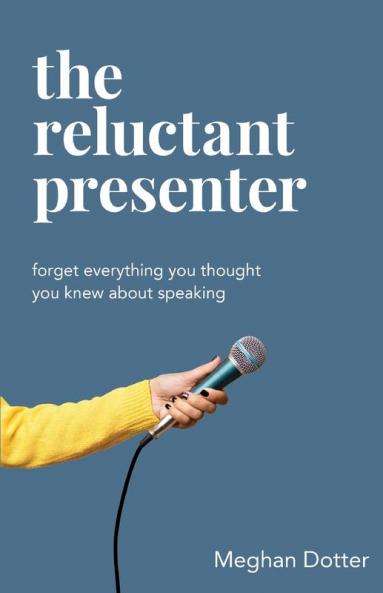 The Reluctant Presenter