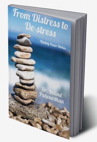 From Distress to De-stress : Finding Peace Within
