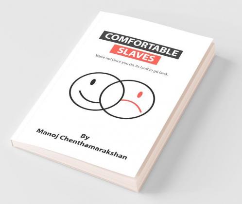 Comfortable Slaves -Wake Up! Once You Do Its Hard To Go Back.