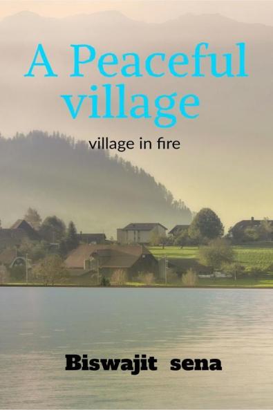 A Peaceful Village: Fire In Village