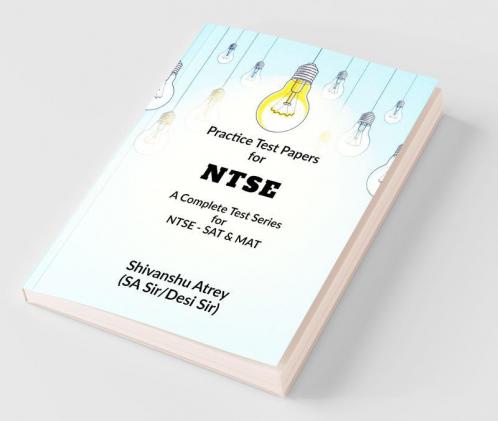 Practice Test Papers For Ntse : A Complete Test Series For Ntse- Sat And Mat