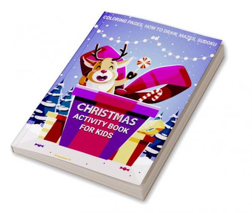 Christmas Activity Book For Kids Coloring Pages How to Draw Mazes Sudoku : Coloring Pages For Kids How to Draw Mazes Sudoku and More !