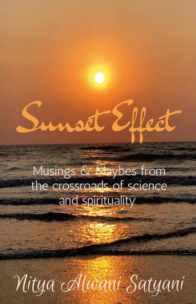 Sunset Effect : Musings &amp; Maybes from the crossroads of science and spirituality