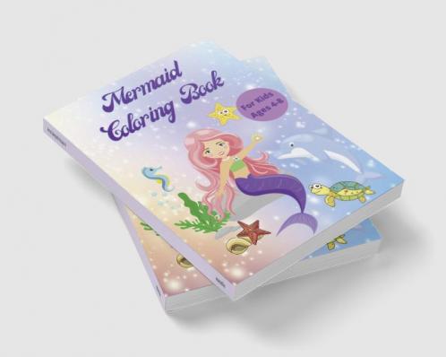 Mermaid Coloring Book for Kids Ages 4-8 : Magical Mermaid Coloring Pages for Girls and Toddlers