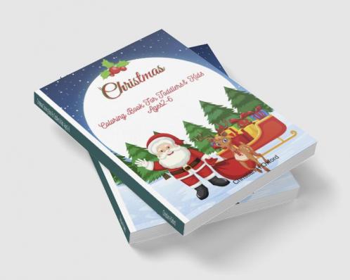 Christmas Coloring Book For Toddlers & Kids Ages 2-6 : My first big christmas coloring book for toddlers ages 2-6 & The ultimate christmas coloring book for toddler.