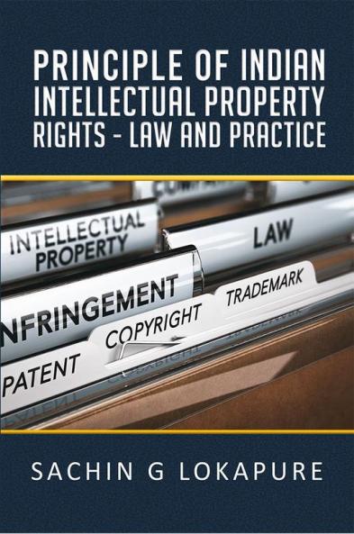 Principle Of Indian Intellectual Property Rights - Law And Practice