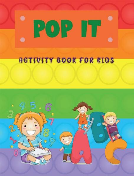 Pop It Activity Book For Kids : Pop it Alphabet and Numbers Book for Kids