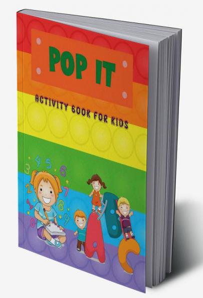 Pop It Activity Book For Kids : Pop it Alphabet and Numbers Book for Kids