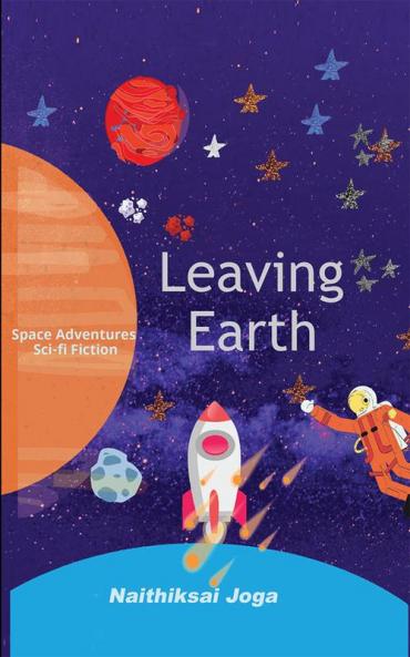 Leaving Earth : Space adventure sci-fi novel