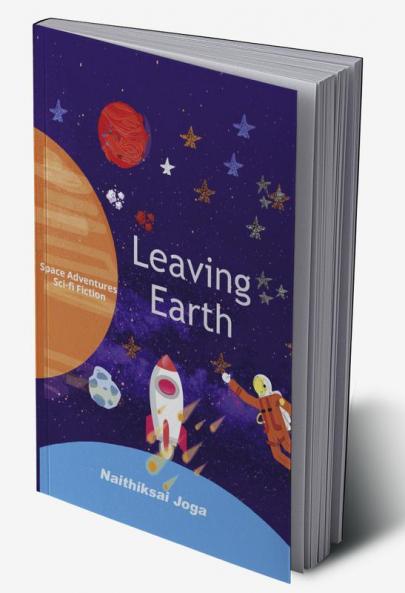 Leaving Earth : Space adventure sci-fi novel