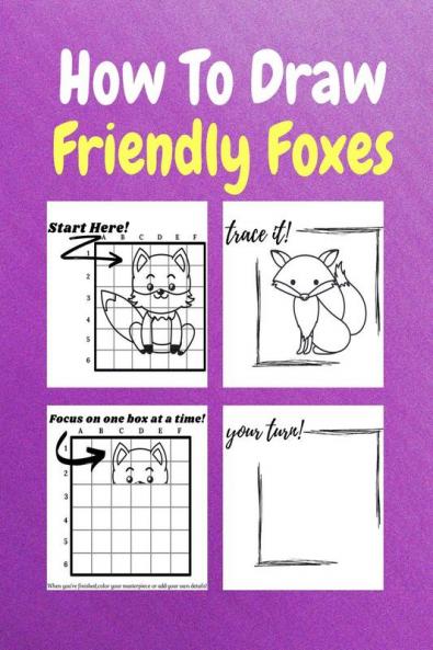 How To Draw Friendly Foxes : A Step-by-Step Drawing and Activity Book for Kids to Learn to Draw Friendly Foxes