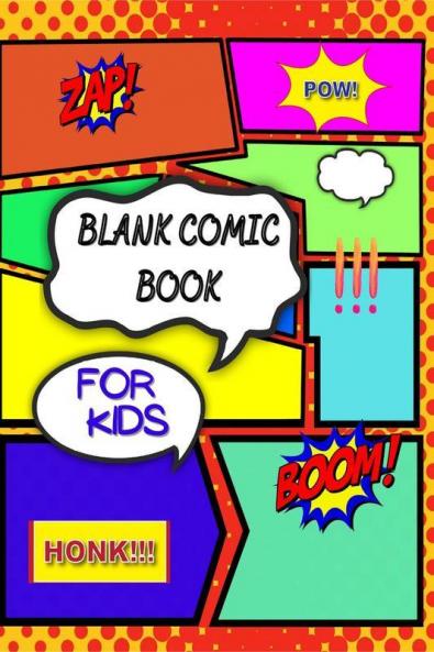 Blank Comic Book For Kids : Draw Your Own Comic Book Journal!
