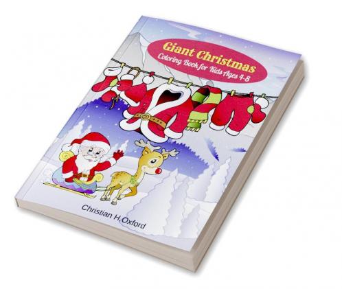 Giant Christmas Coloring Book for Kids Ages 4-8 : Christmas coloring book for kids ages 4-8 2022 & Xmas Holiday designs to color for children