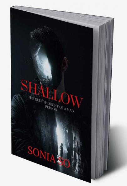 Shallow: The deep thought of a mad man
