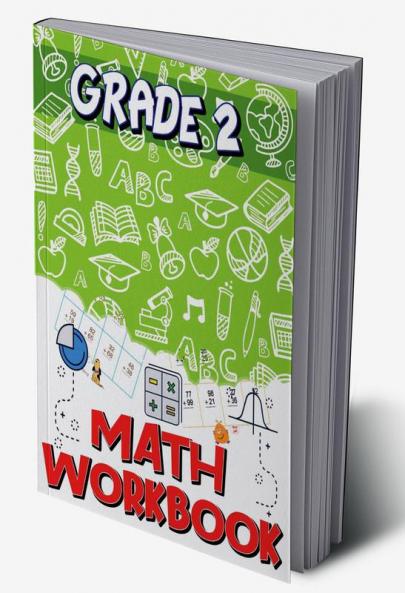Grade 2 Math Workbook : Addition & Subtraction Worksheets Easy and Fun Math Activities Build the Best Possible Foundation for Your Child