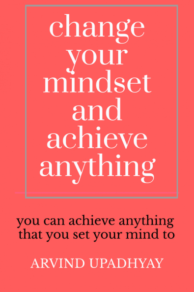 change your mindset and achieve anything : How to Change Your Mindset