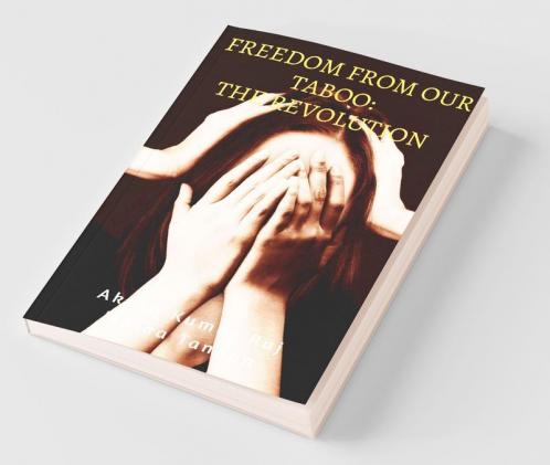 Freedom From Our Taboo: The Revolution