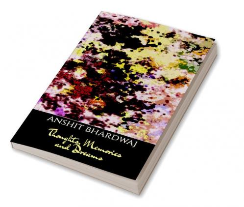Thoughts Memories &amp; Dreams