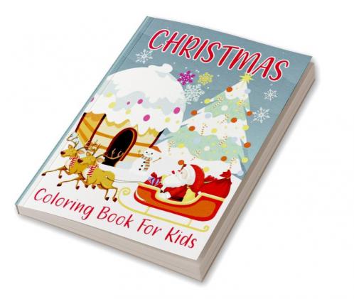 Christmas Coloring Book For Kids : Merry Christmas coloring book with beautiful holiday drawings &Xmas coloring books ages 4-12up