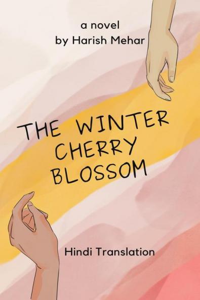 The Winter Cherry Blossom / दि विन्टर चेरी ब्लॉसम