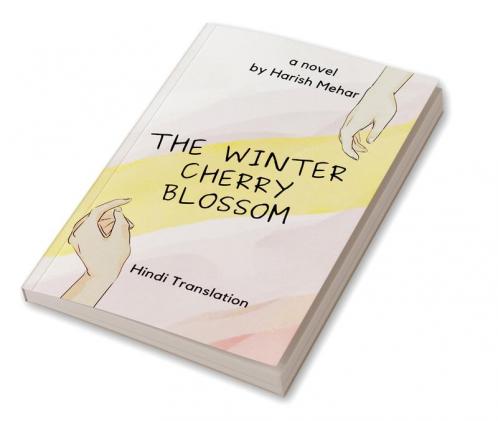 The Winter Cherry Blossom / दि विन्टर चेरी ब्लॉसम