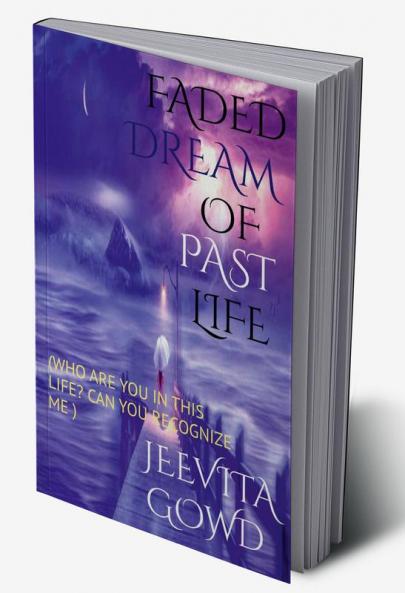 FADED DREAM OF PAST LIFE