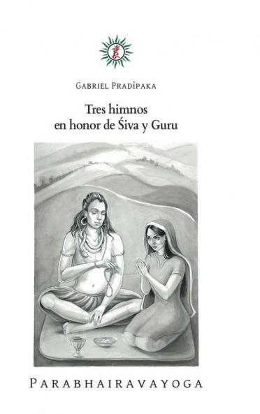Tres Himnos En Honor De Śiva Y Guru (Spanish Edition)