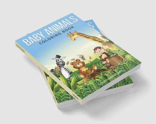 Baby Animals Coloring Book : Cute Animals For Hard Times | Baby Animals Coloring Book For Toddlers