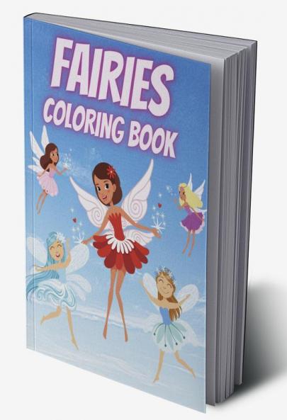 Fairies Coloring Book : For Kids Ages 4-8 Adorable Cute