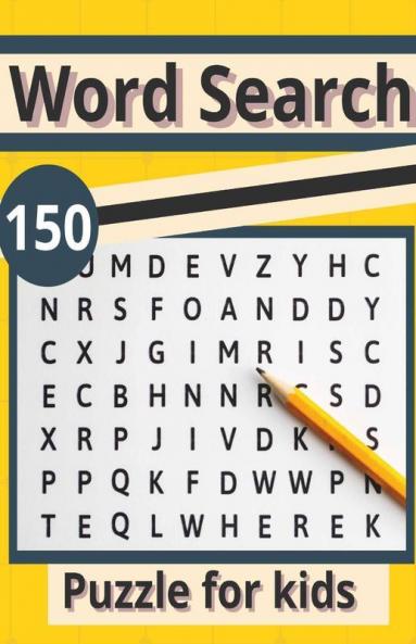 Word search puzzle for kids : 150 word search puzzles for kids ages 12-16 with solutions