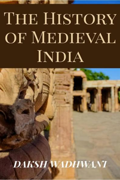 The History of Medieval India