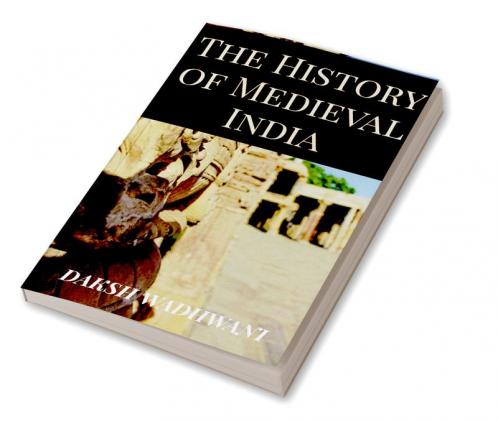 The History of Medieval India