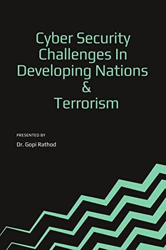 Cyber Security Challenges in Developing Nations and Terrorism