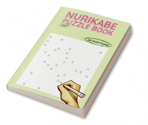 Nurikabe Puzzle Book 24x24 Vol II : 80 24x24 Puzzles to Solve Great for Kids Teens Adults & Seniors Logic Brain Games Stress Relief & Relaxation 8.5” x 11”