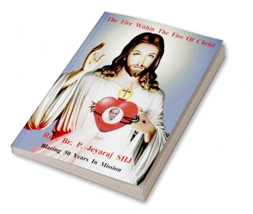 The Fire Within The Fire of Christ / கிறிஸ்துவின் நெருப்புக்குள் நெருப்பாய்