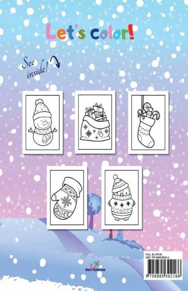 Christmas Coloring Book For Kids : Cute Unique and Fun Coloring Pages for Toddlers with Snowman Penguin Christmas Trees Santa Claus and Many More Ages 4-8
