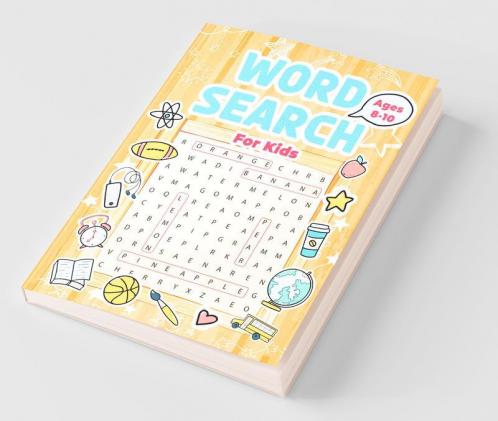 Word Search For Kids Ages 8-10: Great Word Search Activity Book For Boys Girls And Kids Ages 10-12. Perfect Word Search Game For Children