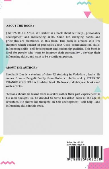 5 STEPS TO CHANGE YOURSELF : Be the best version of yourself &amp; unlock your influencing skills