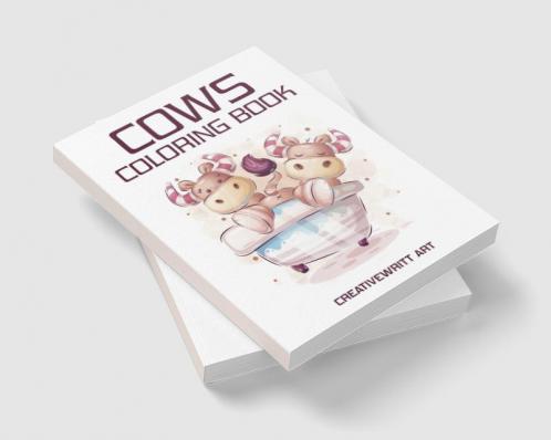 Cows Coloring Book : Cow Drawing Book For Kids Ages 4