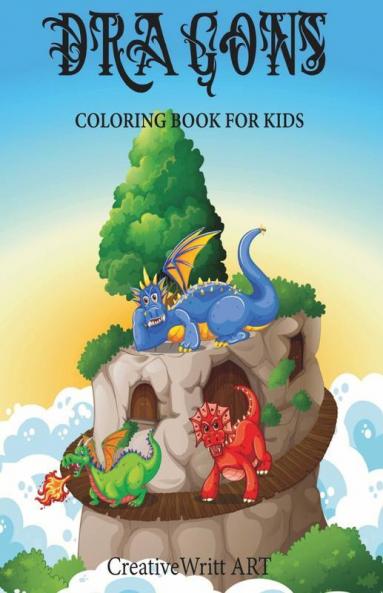 Dragons Coloring Book For Kids: Dragons Coloring Book For Kids Ages 4-10 | Dragons Kids | World Of Dragons
