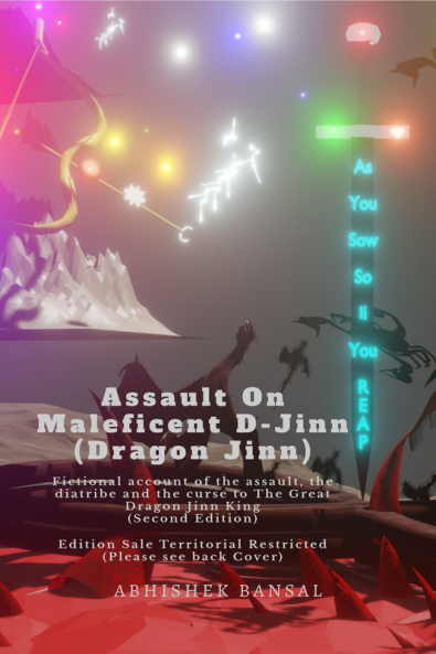 Assault on Maleficent D-Jinn (Dragon Jinn) : Fictional account of the assault the diatribe and the curse to The Great Dragon Jinn King