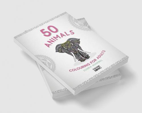 50 Animals Colouring For Adults : 50 Decorative and Intricate Animals Colouring Pages | Mandala Art | Colouring Books for Adults