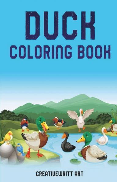Duck Coloring Book : Coloring Duck World For Kids