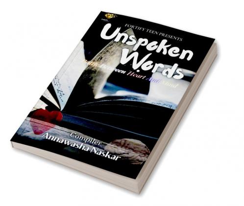 Unspoken Words : Battle Between Heart &amp; Mind